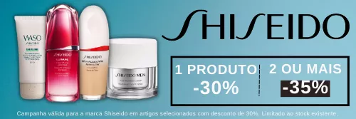 Campanha Mass Perfumarias: 30% desconto num produto Shiseido, 35% desconta na compra de 2 ou mais produtos Shiseido